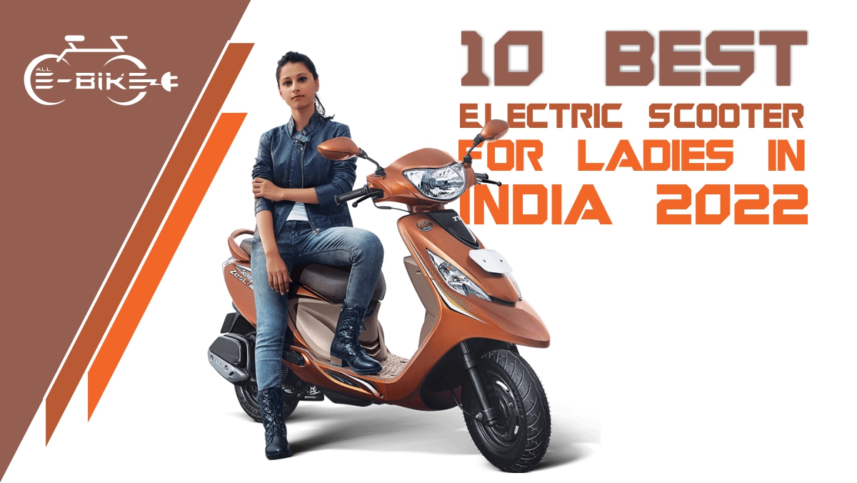 10 Best Electric Scooter for Ladies in India 2022