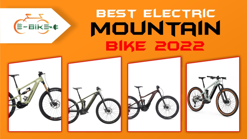Best Electric Mountain Bike 2022