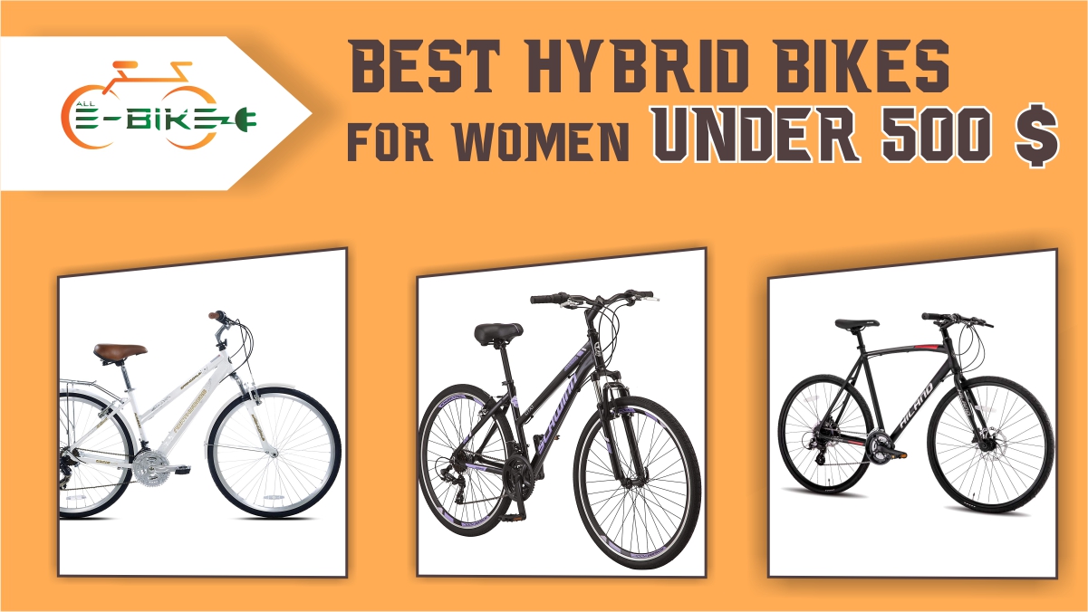 Best Hybrid Bikes for Women Under 500 $