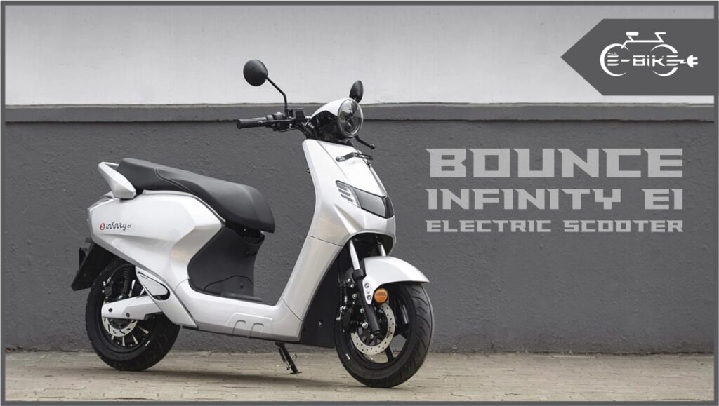 Bounce Infinity E1 Cheapest and Powerful Electric Scooters in India
