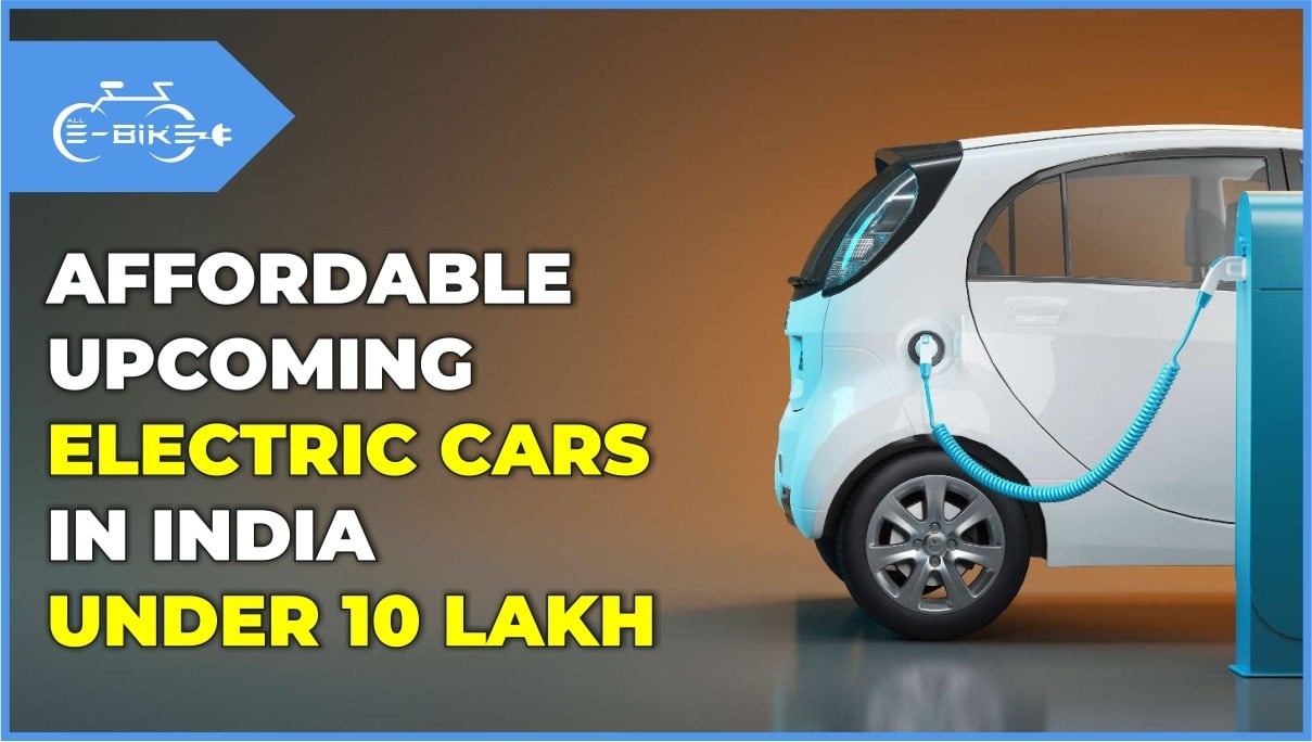 Affordable Upcoming Electric Cars in India Under 10 Lakh